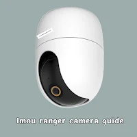 Imou ranger camera guide