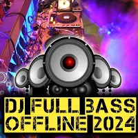 Dj Full Bass Offline 2024