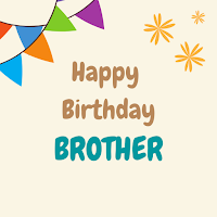 Happy Birthday Brother Wishes