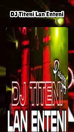 DJ Titeni Lan Enteni Screenshot 0