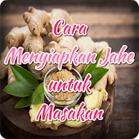 Cara Menyiapkan Jahe Masakan
