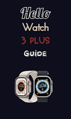 Hello Watch 3 Plus Guide Screenshot 1