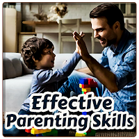 Effective Parenting Skills