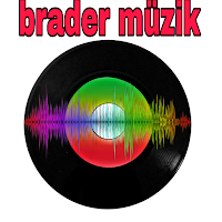 braderin şarkilari