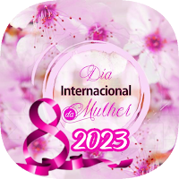 Feliz Dia da Mulher 2023