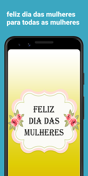 feliz dia da mulher magnífico mensagens 2021 Screenshot 1