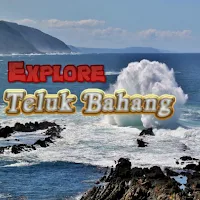 EXPLORE TELUK BAHANG