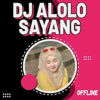 DJ Alolo Sayang Offline