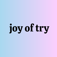 Joy Of Try