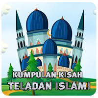 Kumpulan Kisah Teladan Islami