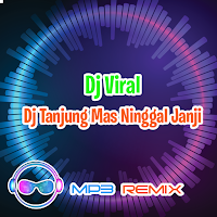 Dj Tanjung Mas Ninggal Janji