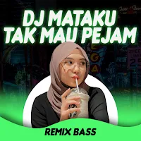 DJ Mataku Tak Mau Pejam Remix