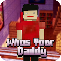 Whos Your Daddy Maps for MCPE