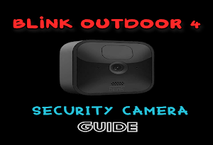 Blink Outdoor 4 Camera Guide Screenshot 0