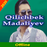 Qilichbek Madaliyev Qo'shiqlari - internetsiz