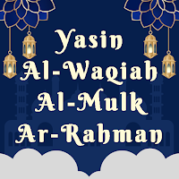 Surat Yasin Waqiah Mulk Rahman
