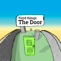 Tired things: The Door