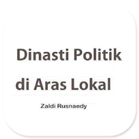 Dinasti Politik Di Aras Lokal