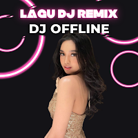 Lagu DJ Remix Offline