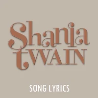 Shania Twain Lyrics