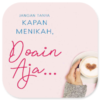 Jangan Tanya Menikah Doain Aja