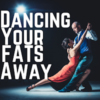 Dancing Your Fats Away