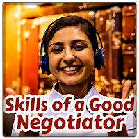 Skills of a Good Negotiator