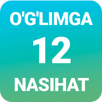 O’g’limga 12 nasihat.