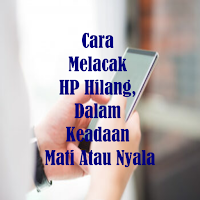 Cara Cari Hp Hilang