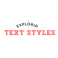 Exploria Text Styles