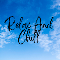 Relax And Chill