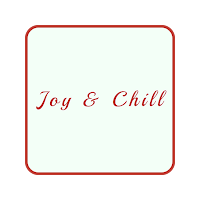 Joy and Chill