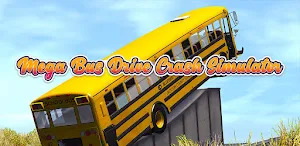 Mega Bus Drive Crash Simulator Screenshot 0