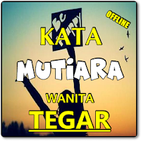 Kata Wanita Tangguh Tegar Dan 
