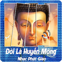 Đời Là Huyễn Mộng - Nhạc Phật Giáo