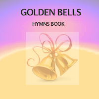Golden Bells Hymnal Songs