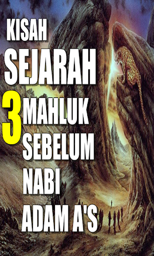 Kisah Sejarah Sebelum Manusia Ke Bumi Screenshot 1