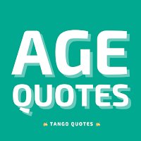 Age Quotes and Sayings