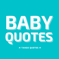 Baby Quotes and Sayings