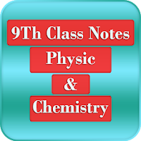 9th class chemistry & physic (notes)