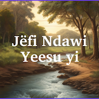Jëfi Ndawi Yeesu yi ci Wolof