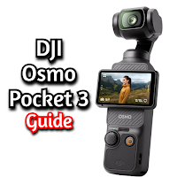 DJI Osmo Pocket 3 Guide