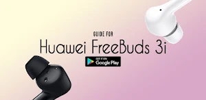 Guide for huawei freebuds 3i Screenshot 3