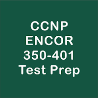 CCNP ENCOR 350-401 Prep 2024