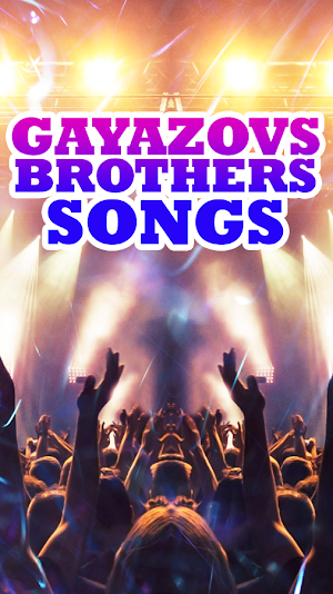Gayazovs Brothers Songs Screenshot 0