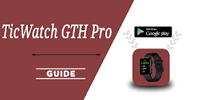 TicWatch GTH Pro Guide Screenshot 0
