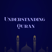 Understanding Quran
