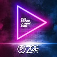 ZOE Dance Gospel PLAY