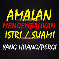Amalan Mengembalikan Istri suami yang Pergi