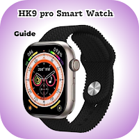 HK9 pro Smart Watch Guide